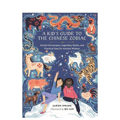 【预售】中国十二生肖儿童指南A Kid's Guide to the Chinese Zodiac英文进口原版儿童绘本图书3-6岁Aaron Hwang节日庆典