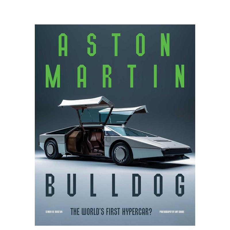 【预售】阿斯顿·马丁斗牛犬:世界超跑 Aston Martin Bulldog: The World's First Hypercar? 英文进口原版生活图书Simon de Bur