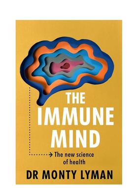 【预售】免疫心灵 The Immune Mind 英文进口原版心灵励志图书Lyman  Monty外文正版