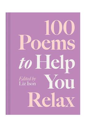 【预售】100首有助放松的诗歌 100 Poems to Help You Relax: Volume 4 英文进口原版诗歌图书文学Liz Ison