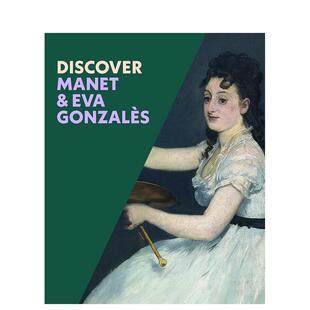【现货】发现马奈 & 伊娃·冈萨雷斯 Discover Manet & Eva Gonzales 英文进口原版艺术画册画集National Gallery Company Ltd