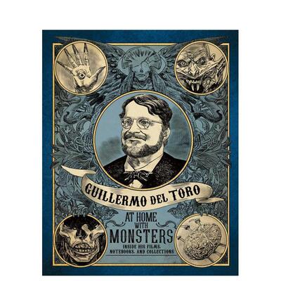 【现货】吉尔摩·德尔·托罗：与怪物一起呆家里 Guillermo del Toro: at Hom 英文进口原版艺术画册画集Insight Editions