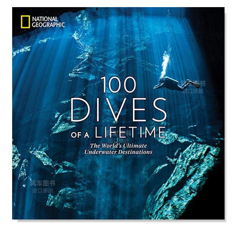 【预售】一生100次潜水100 Dives of a Lifetime英文进口原版摄影集National Geographic外版进口图书