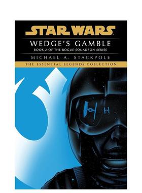 【预售】韦奇的赌博：星球大战传奇（侠盗中队） Wedge's Gamble: Star Wars Legends  英文进口原版文学小说外文图书Michael A.