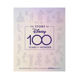 【现货】The Story of Disney: 100 Years of Wonder,迪士尼的故事:ohn Baxter, Bruce Steele 电影 Disney Editions