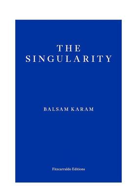 【预售】奇点 The Singularity 英文进口原版文学小说 Balsam Karam外文图书