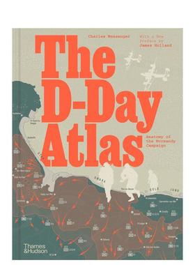 【预售】诺曼底战役剖析 The D-Day Atlas: Anatomy of the Normandy Campaign 英文进口原版人文历史图书Charles Messenger