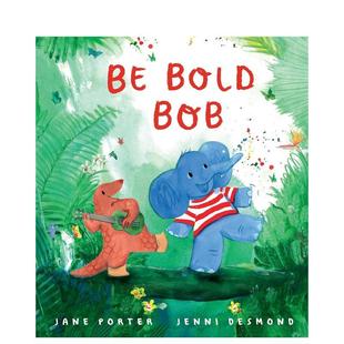 英文进口原版 预售 Bold 儿童绘本 Porter外文正版 鲍勃 6岁Jane 勇敢去做 图书 3岁 Bob