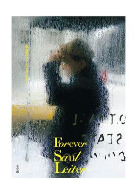 【预售】永远的索尔雷特 摄影集作品 Forever Saul Leiter 永远のソ—ル·ライタ 日文进口原版 Michael Parillo 日本摄影艺术摄影