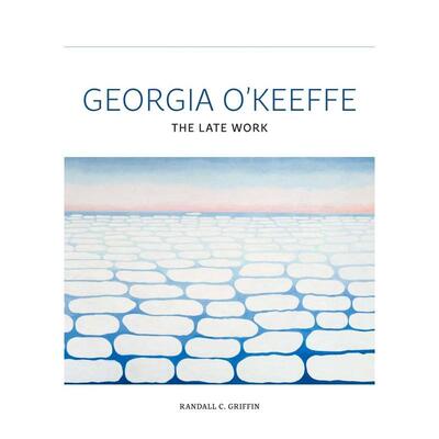 【现货】乔治亚·欧姬芙：晚期作品 Georgia O'Keeffe : The Late Work 英文进口原版艺术画册画集Yale University Press
