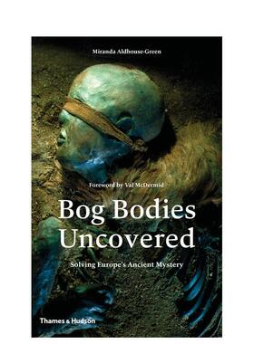 【现货】沼泽尸体揭秘：揭开欧洲古代秘密 Bog Bodies Uncovered: Solving Europe's Ancient Mystery 英文进口原版人文历史图书籍