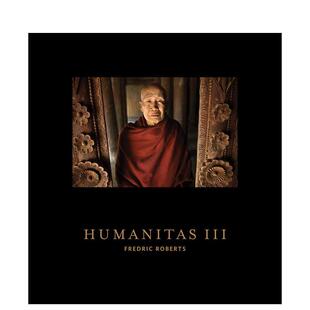 【预售】人文第三辑:缅甸人民 Humanitas III: The People of Burma 英文进口原版摄影作品集人文景观图书Fredric Roberts