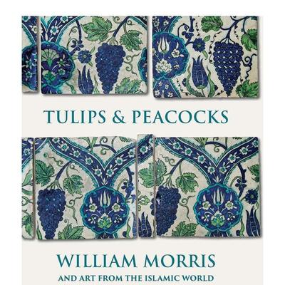 【现货】郁金香与孔雀：威廉·莫里斯与伊斯兰世界的艺术 Tulips and Peacocks 英文进口原版艺术画册画集Yale University Press