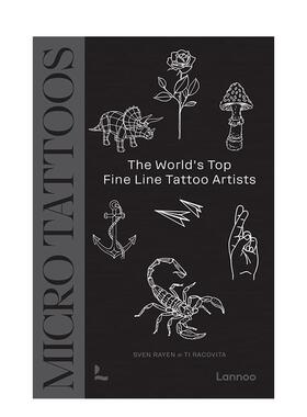 【现货】微纹身：细线纹身的微妙艺术Micro Tattoos:The World’s Top Fine Line Tattoo Artists英文进口原版工业产品设计图书Sv