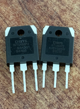 原装进口拆机 IXTQ460P2 IXTQ480P2 24A 500V MOS场效应管 TO-3P