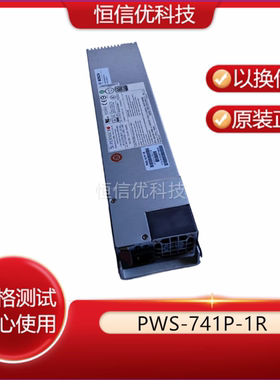 超微 PWS-1K41P/1K62P/741P/2K04A/702A/902-1R/1K28P-SQ/240电源