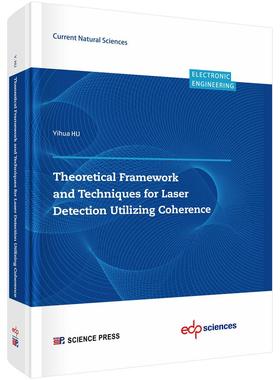 Theoretical Framework and Techniques for Laser Detection Utilizing Coherence 胡以华科学出版社9787030809100正版书籍