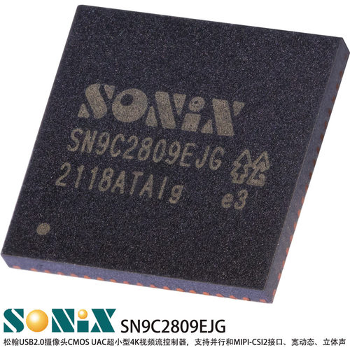 SN9C2809EJG松翰SONIX USB头主控CMOS4K视频流控制器ISPmipi