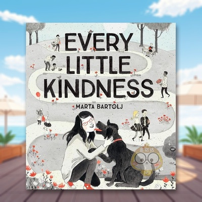 【现货】每一次微小的善意Every Little Kindness英文儿童绘本人际关系6-9岁精装Marta Bartolj进口原版书Chronicle Books797书籍