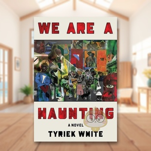 【预售】我们令人难忘英文文学小说进口原版外版书精裝14岁以上We Are a Haunting: A Novel yriek White Astra Publishing书籍图