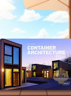 【预售】集装箱建筑： 模块化建筑奇迹英文建筑风格与材料构造设计精装进口原版外版书籍Container Architecture: Modular Constr