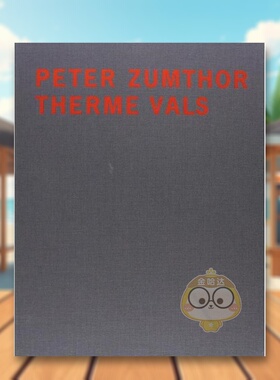 【现货】彼得·卒姆托:瓦尔斯温泉浴场英文设计建筑师/工作室精装进口原版外版书籍Peter Zumthor Therme Vals图书正版