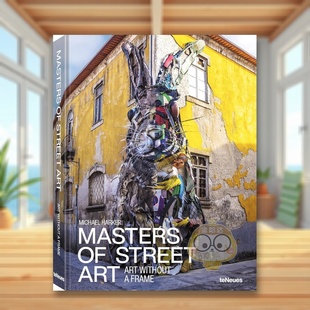Without 预售 Street 英文艺术画册画集进口书籍图书外版 Masters 原版 街头艺术大师：无界美学 正版 Frame Art