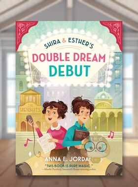 【预售】【美国出版人周刊年度童书】希拉和埃斯特的双重梦想首秀英文青少年读物进口原版外版书3-6周岁Shira and Esther's Doubl