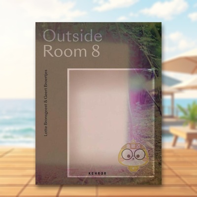 【预售】8号房外英文摄影纪实进口原版外版书精装Lotte Bronsgeest & Geert Broertjes: Outside Room 8 Geert Broertjes Kehrer书