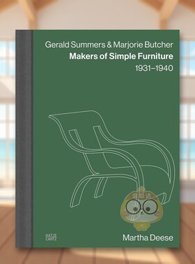 【预售】GeraldSummers&MarjorieButcher简约家具制造商英文工业产品设计Martha Deese进口原版书平装14岁以上Gerald Summers &书