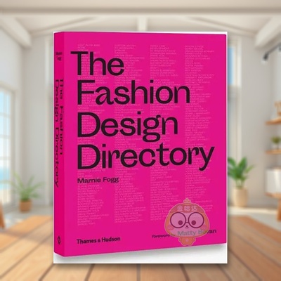 【现货】【T&H】时尚设计指导目录英文时尚服装设计进口原版书软装14岁以上The Fashion Design Directory Marnie Fogg and Matty