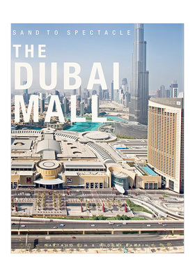 【预售】Sand to Spectacle:The Dubai Mall 沙之奇观：迪拜购物中心书籍进口原版