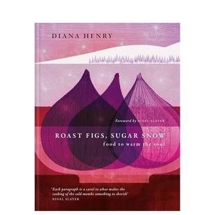 Henry Sugar 图书外版 英文餐饮原版 Snow Diana 现货 烤无花果 糖霜 Roast 进口书籍Aster Figs