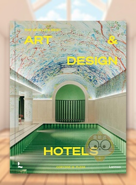 【现货】艺术设计特色主题酒店英文室内设计空间与装饰进口原版图书Art & Design Hotels精装Corynne Pless著Lannoo Publishers14