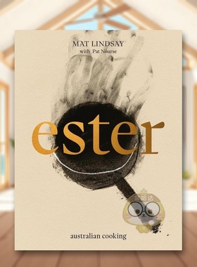 【现货】酯澳大利亚烹饪Ester Australian Cooking英文餐饮精装Mat Lindsay进口原版书Murdoch Books9书籍图书外版正版