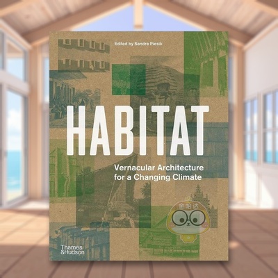 【预售】【T&H】栖息地适应气候变化的本土建筑英文建筑设计建筑风格与材料构造进口原版书精装14岁以上Habitat:Vernacular Arch书