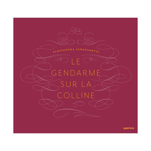 【现货】摄影师桑吉内蒂Alessandra Sanguinetti法国摄影集: Le Gendarme Sur La Colline英文原版进口画册
