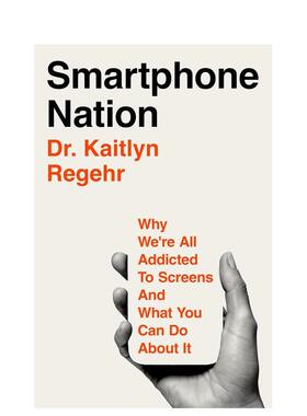 【预售】手机国度：我们为何沉迷于屏幕以及你能做些什么 Smartphone Nation 原版英文社会科学