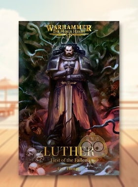 【现货】【荷鲁斯之乱】路德堕落者之首Luther First of the Fallen The Horus Heresy英文漫画Gav ThorpeGames Workshop进口原版