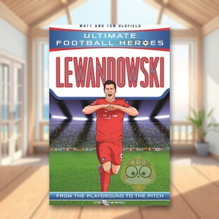 【预售】【足球英雄系列】莱万多夫斯基英文青少年读物进口原版书平装【Ultimate Football Heroes】LewandowskiMatt & Tom Oldf书
