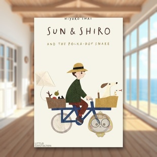Dot 现货 the Snake英文儿童绘本插画师3 Gestalten进口原版 and Little 太阳和希罗和圆点蛇Sun 书Lit Shiro 6岁精装 Polka