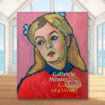 【预售】加布里埃勒·明特：世界的轮廓 Gabriele Münter: Contours of a World 原版英文艺术画册画集进口书籍图书外版正版