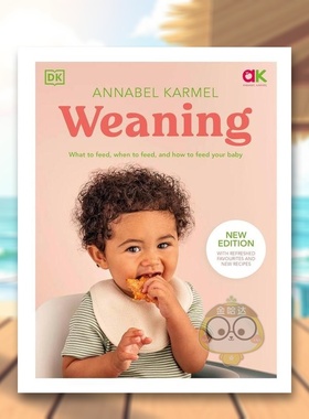 【预售】断奶喂养什么、何时喂养以及如何喂养宝宝英文社会科学AnnabelKarmel进口原版书精装14岁以上Weaning What to Feed, Whe书