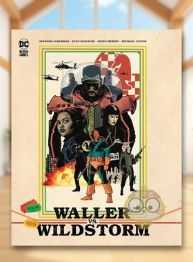 【预售】【DC Comics】沃勒vs.狂野风暴英文漫画精装进口原版书Waller vs. Wildstorm Spencer Ackerman  Evan Narcisse  Jesus书