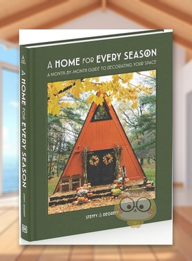 【预售】四季皆宜的家： 装饰空间指南英文室内设计空间与装饰进口原版外版书籍A Home for Every Season: A Month-by-Month Guid