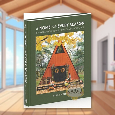 【预售】四季皆宜的家： 装饰空间指南英文室内设计空间与装饰进口原版外版书籍A Home for Every Season: A Month-by-Month Guid