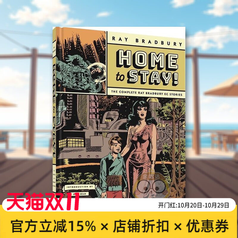 【预售】雷·布拉德伯里科幻故事 Home to Stay!:The Complete Ray Bradbury EC Stories 英文漫画进口原版图书籍外文正版Ray Bra