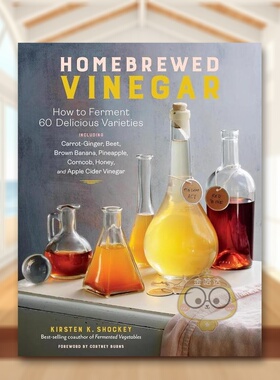 【现货】自酿醋Homebrewed Vinegar英文餐饮Kirsten K. Shockey平装Storey进口原版书635862812书籍图书外版正版