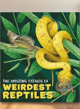 【预售】神奇爬行动物图鉴 The Amazing Catalog of Weirdest Reptiles 原版英文儿童绘本进口书籍图书外版正版