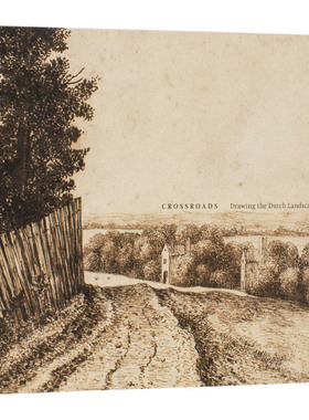 【预售】转折点：荷兰风景画 Crossroads: Drawing the Dutch Landscape 英文原版进口外版图书
